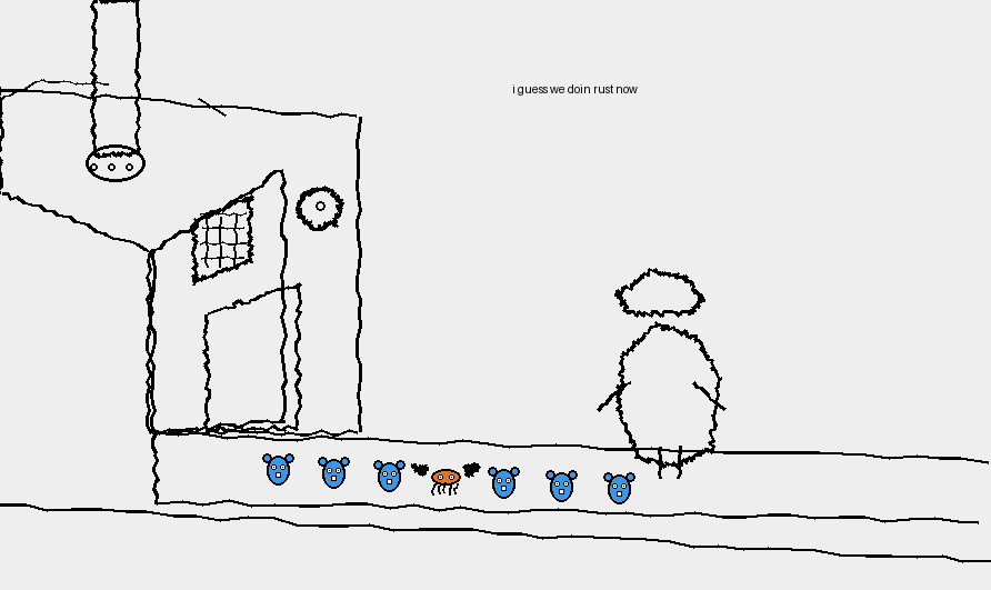 i guess we doin rust now